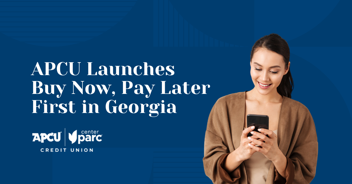 APCU/Center Parc Credit Union is the First to Launch BNPL in Georgia