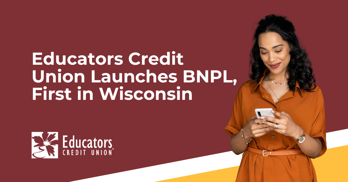 Educators Credit Union Launches BNPL, First in Wisconsin