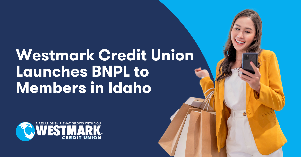 Westmark Credit Union Launches Buy Now, Pay Later in Idaho, Elevating Membership Experience