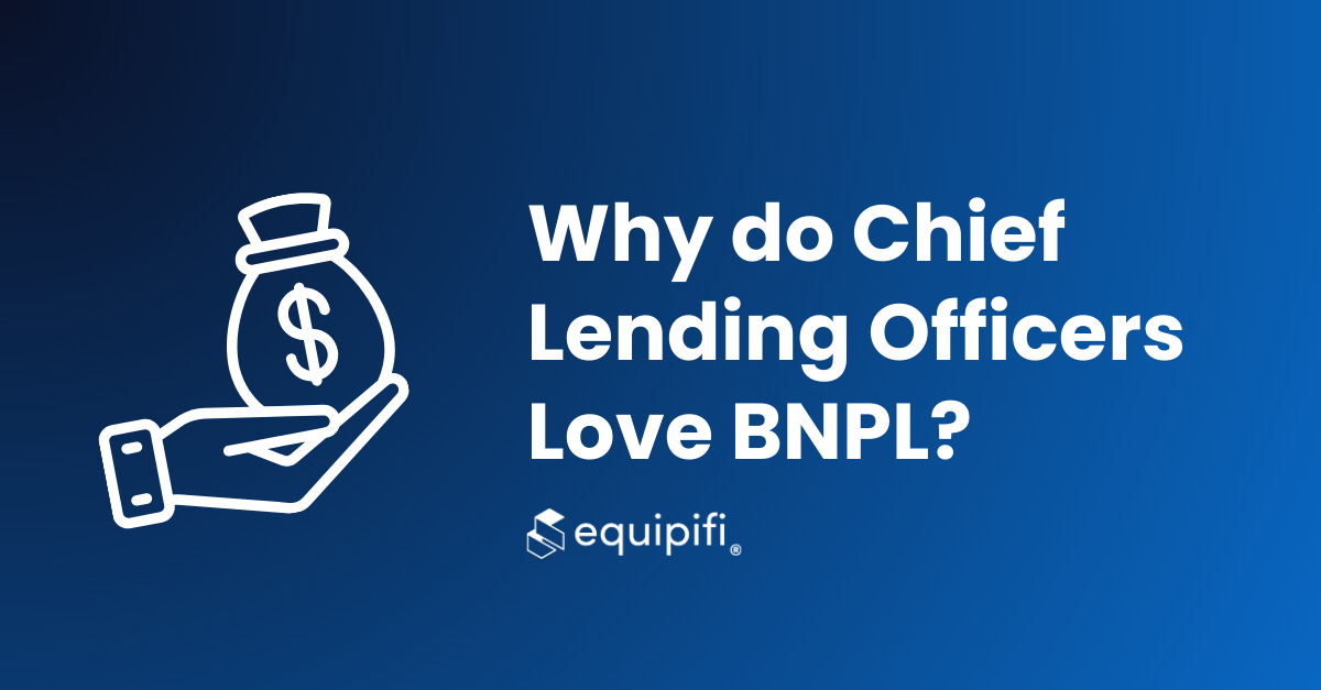 Why do Chief Lending Officers Love BNPL?