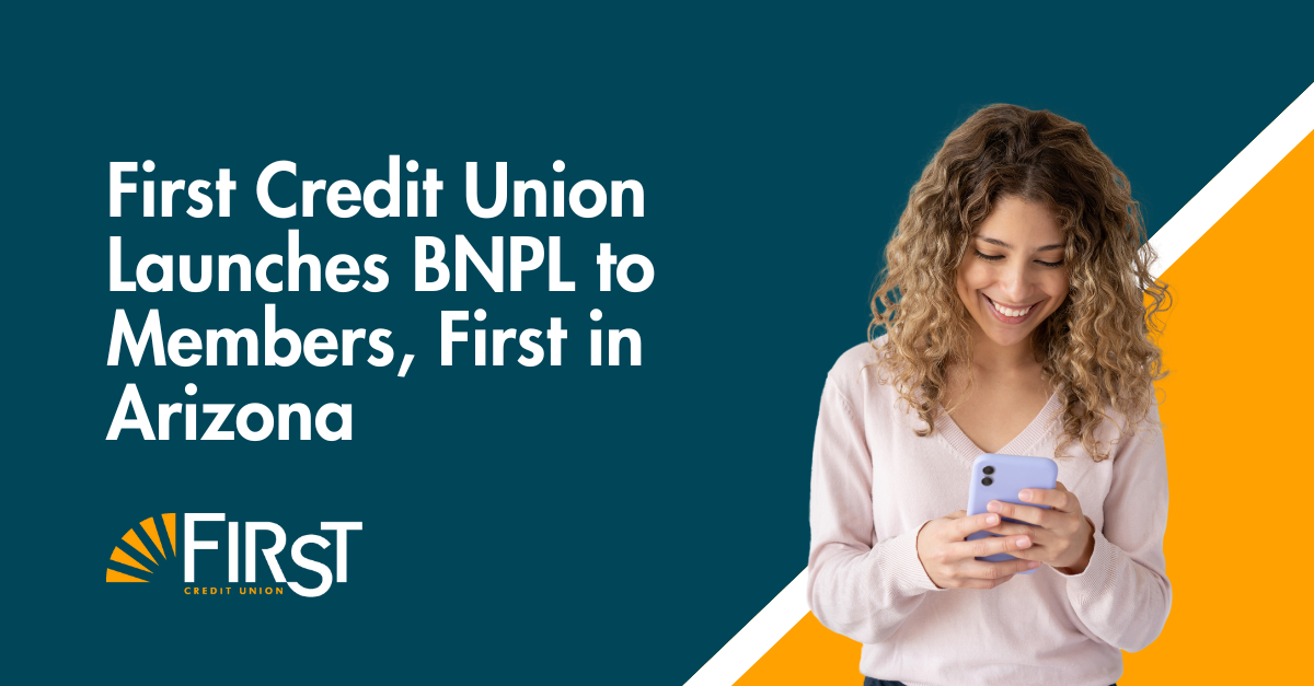 First Credit Union Launches BNPL to Members, First in Arizona