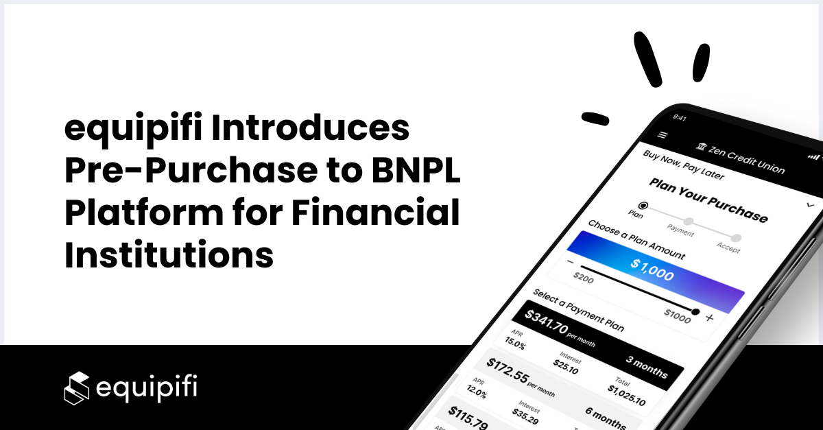 equipifi Introduces Pre-Purchase to BNPL Platform for Financial Institutions